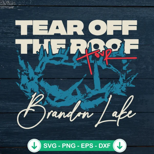 Brandon Lake Tear Off The Roof svg file for cricut svg cutting file