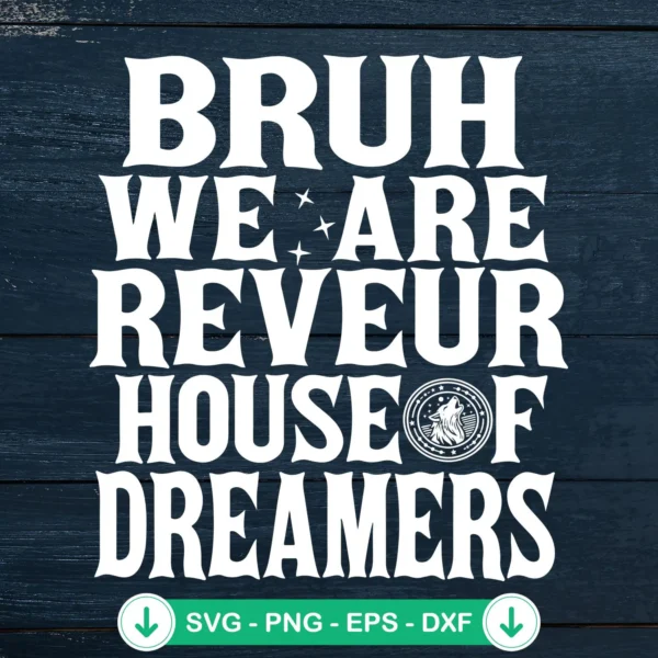 Bruh We Are REVEUR SVG file for cutting machines