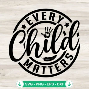 Every Child Matters SVG file for Orange Shirt Day cutting file