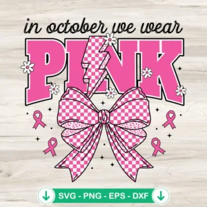 Coquette Bow October We Wear Pink SVG file, cricut svg, cutting file