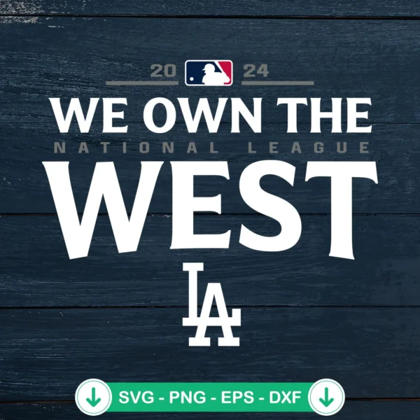 Dodgers 2024 We Own The West svg file for cutting machines