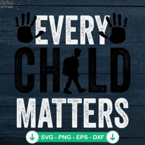 Every Child Matters SVG file for Orange Shirt Day cutting file