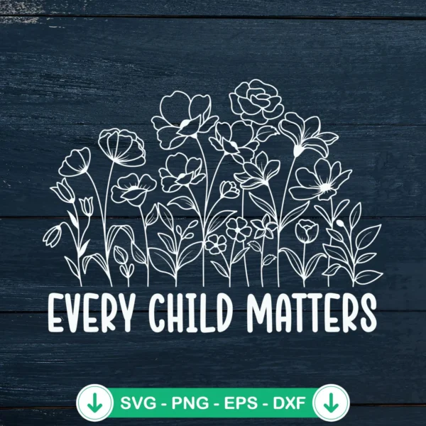 Flowers Every Child Matters SVG file, cutting file for Cricut