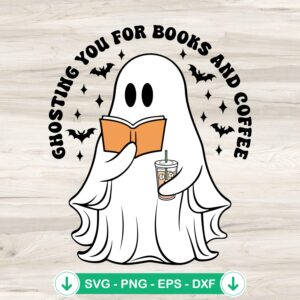 Ghosting You For Books And Coffee SVG file for Cricut
