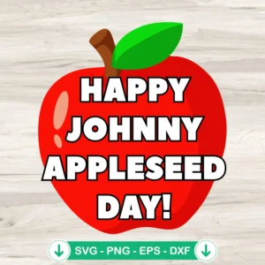 Happy Johnny Appleseed Day SVG file for cricut cutting file