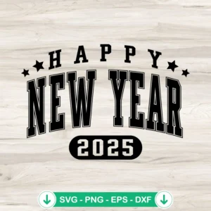 Happy New Year 2025 SVG file, cricut svg, cutting file