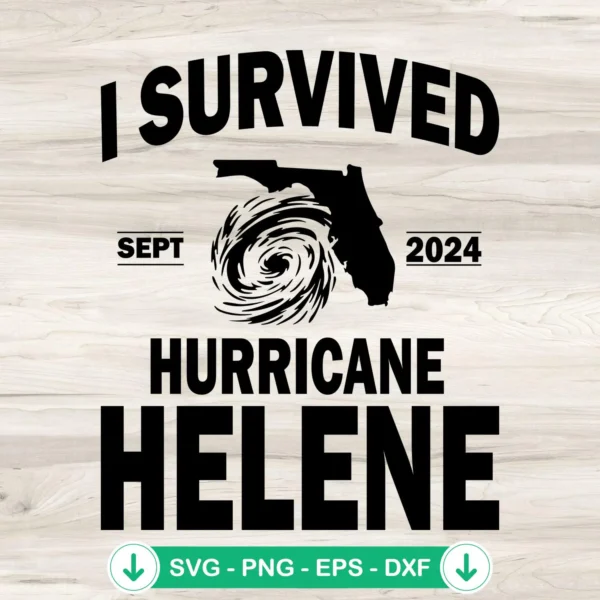I Survived Hurricane Helene 2024 SVG file for cricut