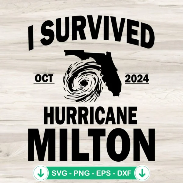 I Survived Hurricane Milton 2024 SVG cutting file for Cricut