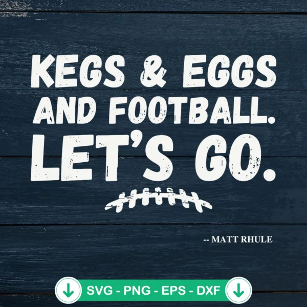 Kegs Eggs And Football SVG file for Cricut cutting machine