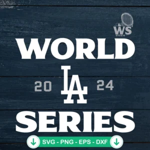 Los Angeles Dodgers World Series 2024 SVG file for Cricut