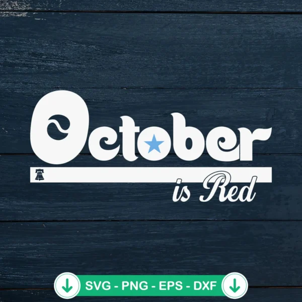 October Is Red SVG file for Philadelphia Phillies baseball theme