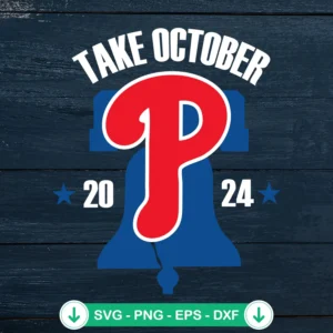 Philadelphia Phillies Take October 2024 SVG file for cutting machines