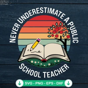 Retro Never Underestimate A Public School Teacher SVG file for cricut cutting machine