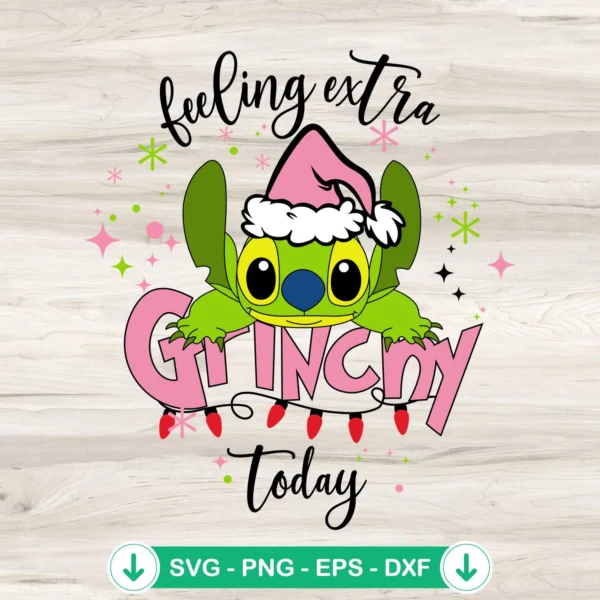 Stitch Feeling Extra Grinchy Today SVG file for cutting machines