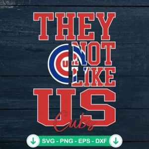 They Not Like Us Chicago Cubs SVG file, cricut svg cutting file