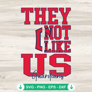 They Not Like Us Cleveland Guardians svg file for Cricut