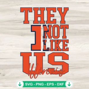 They Not Like Us Illinois Football SVG file for cutting machines