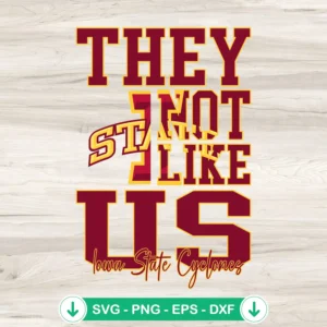 They Not Like Us Iowa State Cyclones svg file for cutting machine