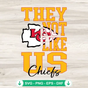 They Not Like Us KC Chiefs Football svg file, cricut svg cutting file