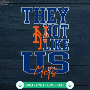 They Not Like Us New York Mets svg file for cricut cutting