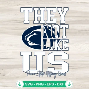 They Not Like Us Penn State Nittany Lions SVG file cutting file