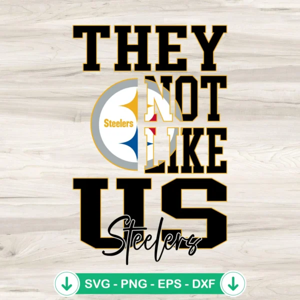 They Not Like Us Pittsburgh Steelers SVG file for cricut