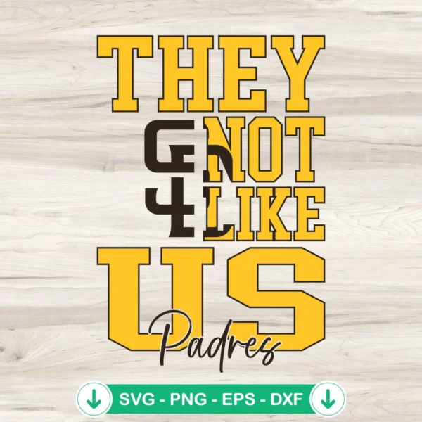 They Not Like Us San Diego Padres svg file for cutting machines