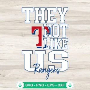 They Not Like Us Texas Rangers SVG file for Cricut cutting machine
