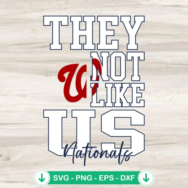 They Not Like Us Washington Nationals svg file for cutting machine