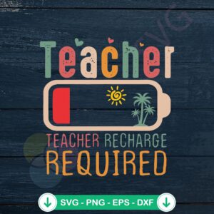 Teacher Recharge Required Summer Vibe SVG file - Cricut cut file