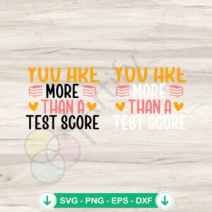You Are More Than A Test Score svg file for cricut cutting machine