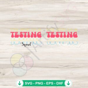 Funny Testing Squad svg file for Cricut cutting machine