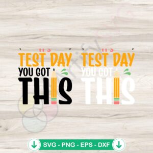 Its Test Day You Got This SVG file for Cricut cutting machine