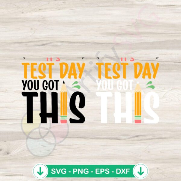 Its Test Day You Got This SVG file for Cricut cutting machine