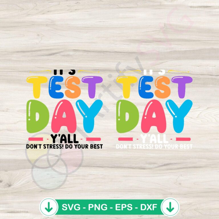 Its Test Day Yall Don't Stress Do Your Best Digital Download PNG 2 Its Test Day Yall SVG file designed for Cricut cutting machine