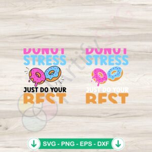 Donut Stress Just Do Your Best SVG file for cutting machines