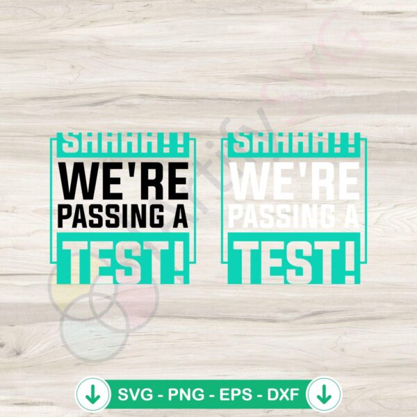 Shhhh We Are Passing A Test SVG file for Cricut cutting file