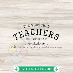 Tortured Teachers Department svg file for cricut cutting machine