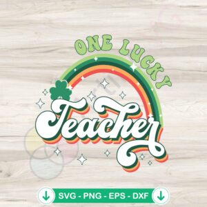 One Lucky Teacher St Patricks Day SVG file for cricut