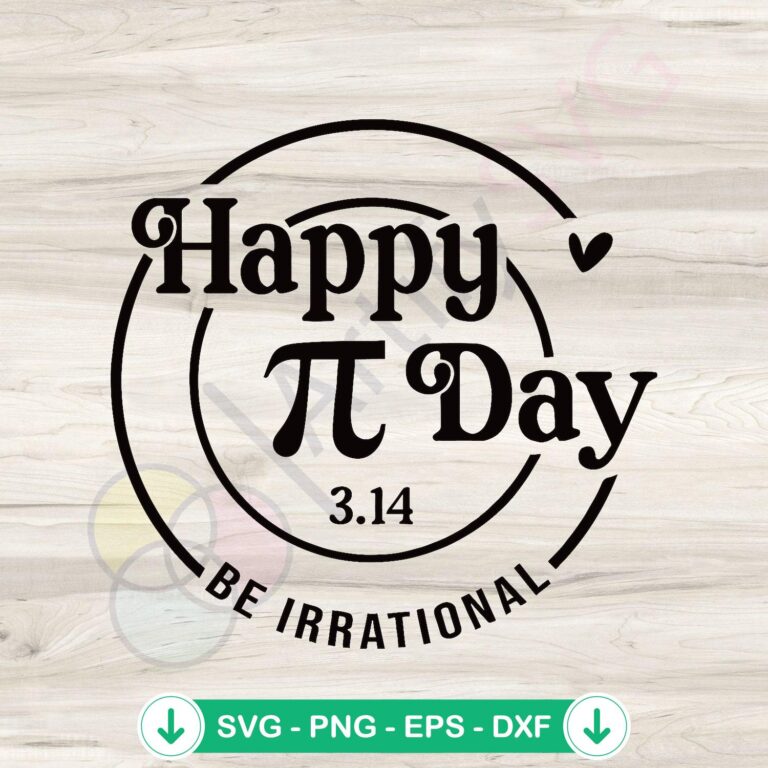 Happy Pi Day Be Irrational Maths Teacher SVG Files for Cricut - Fun Geometry Design 2 Happy Pi Day SVG file for Cricut - fun geometry cut file