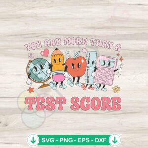 You Are More Than A Test Score SVG file for Cricut cutting machine