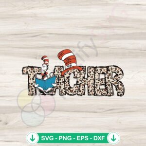 Leopard Teacher Dr Seuss SVG file for cricut cutting machine
