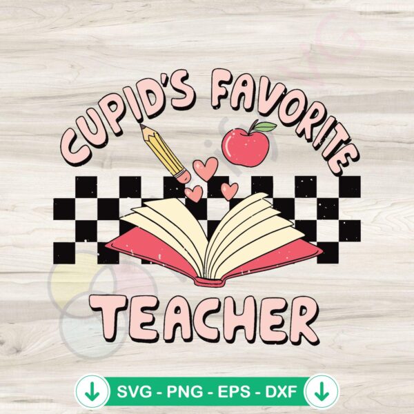 Retro Cupids Favorite Teacher SVG file for Cricut cutting