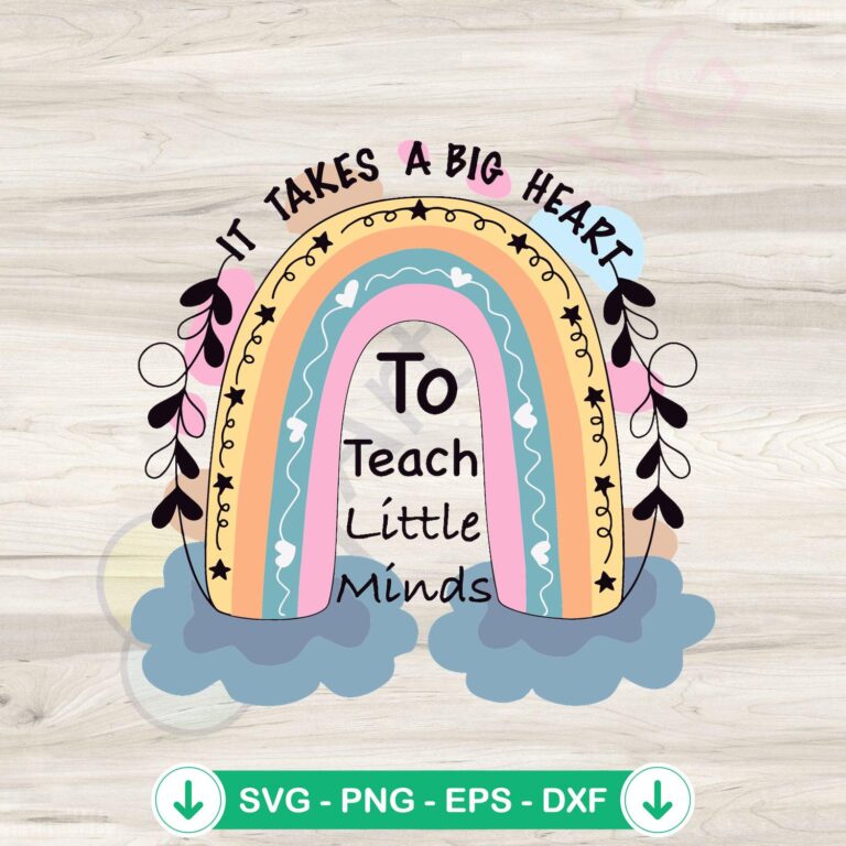 It Takes a Big Heart SVG Files for Cricut - Teach Little Minds with Love 2 It Takes a Big Heart SVG file for Cricut cutting projects