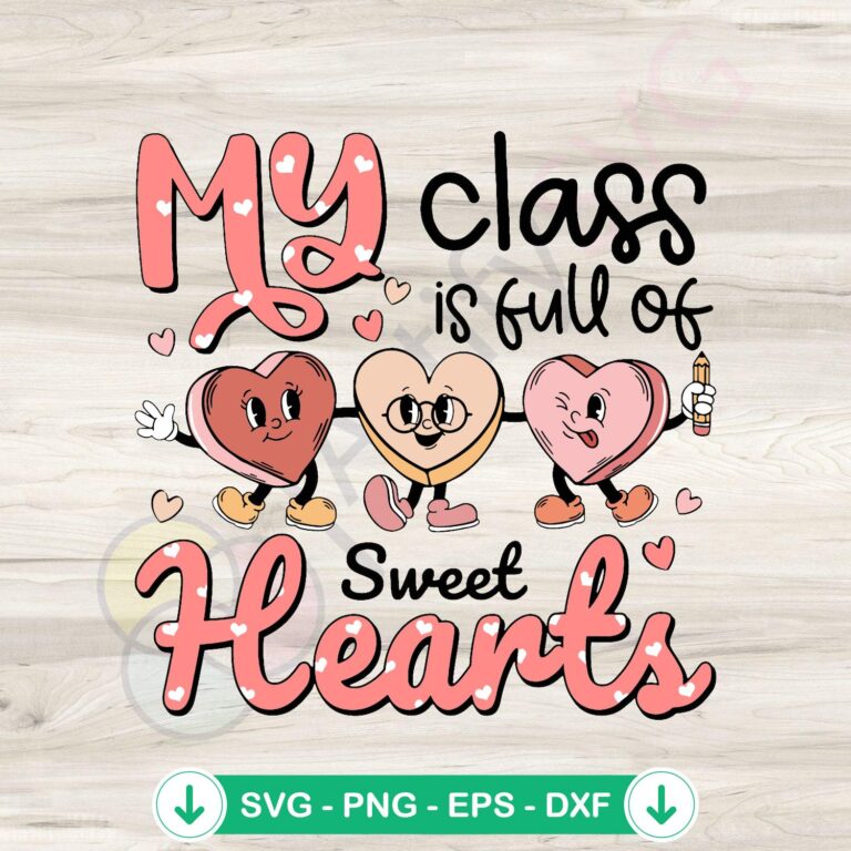 Sweet Hearts Teacher SVG Files for Cricut - Classroom Love Bundle 2 Sweet Hearts Teacher SVG file for Cricut cutting machine