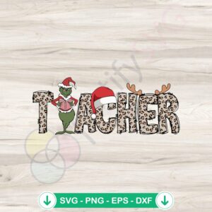 Christmas Leopard Teacher Grinch SVG file for cutting