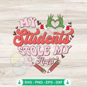 My Students Stole My Heart SVG file for Cricut cutting