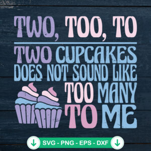 Two Too To Grammar Cupcakes SVG file for Cricut cutting machine