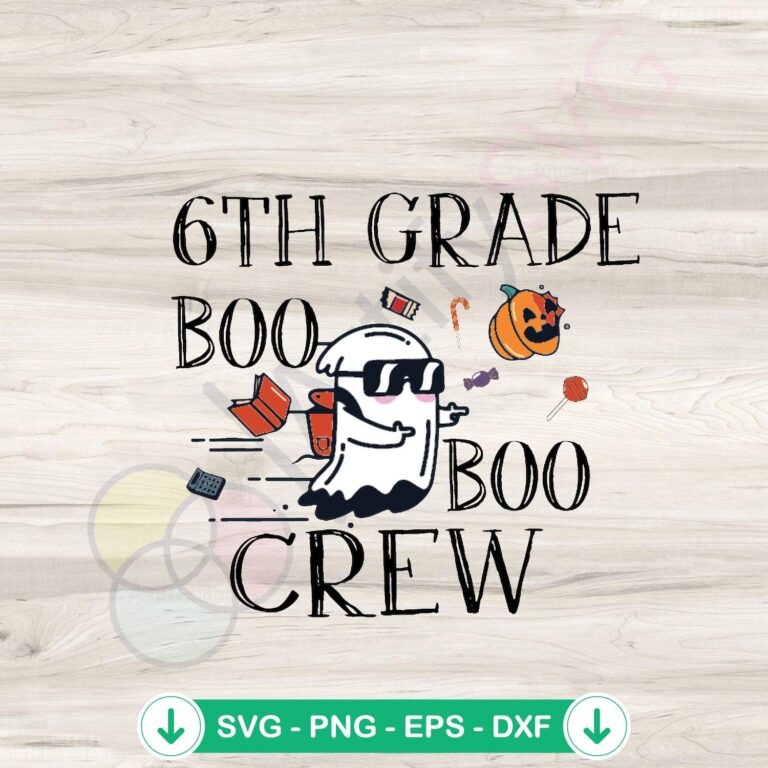 6th Grade Boo Crew School SVG Cricut File - Back To School Design 2 6th Grade Boo Crew SVG file for Cricut cutting machine