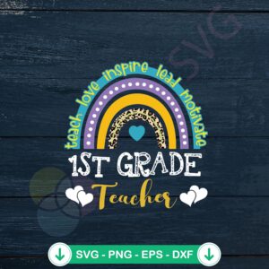 1st Grade Teacher Rainbow Back To School SVG file for cricut